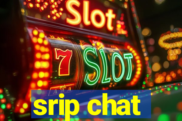 srip chat